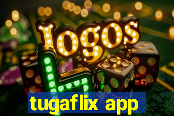 tugaflix app